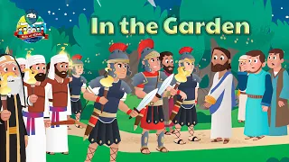 The Bible for Kids | NT | Story 12 – The Arrest of Jesus and Peter's Denial (In the Garden)
