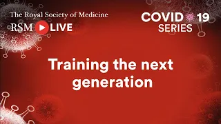 RSM COVID-19 Series | Episode 72: Training the next generation