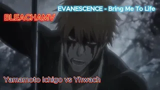 BLEACHAMVYamamoto Ichigo vs Yhwach   EVANESCENCE