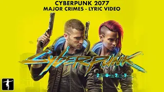 Health - 'Major Crimes' Official Lyric Video - Cyberpunk 2077