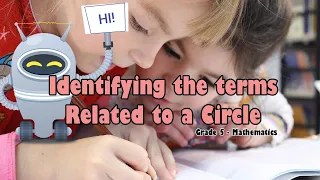 Grade 5 Math - Identifying the terms related to a circle