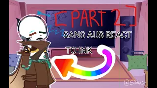 ★sans aus react to ink—2/???