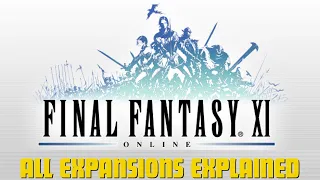 Final Fantasy XI Story Overview (All Expansions Explained)