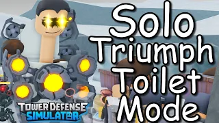 SOLO TRIUMPH TOILET MODE | No Hardcore Towers | No Event & Golden Towers | Tower Defense Simulator