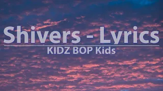 KIDZ BOP Kids - Shivers (Lyrics) - Audio at 192khz, 4k Video