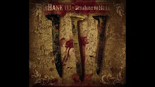 HANK III - Straight To Hell (Full Album)