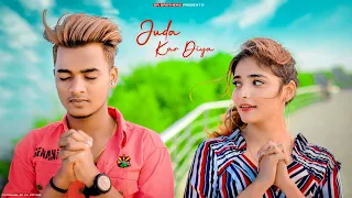 Juda Kar Diya | Dil Me Hai Tu Mere | SR | Heart Broken Love Story | Stebin Ben | SR Brothers | 2020