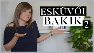 ESKÜVŐI BAKIK 2: ezekre figyelj még, hogy tökéletes esküvőd legyen #esküvőivlog