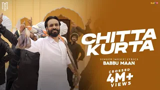 Chitta Kurta - Babbu Maan | Official Music Video | New Punjabi Song 2023