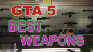 GTA 5: BEST Weapons In Each Category (GTA 5 Most Powerful Weapons 2016/2017)