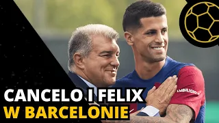 JOAO FELIX I JOAO CANCELO W BARCELONIE - OPINIA