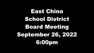 East China School District Board Meeting - 9-26-2022