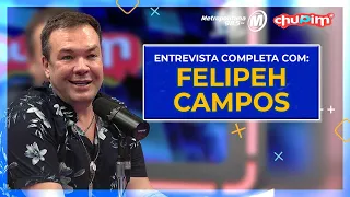 FELIPEH CAMPOS - ENTREVISTA COMPLETA