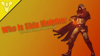 Who is Shin Malphur | Destiny 2