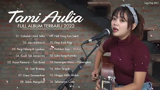 Cobalah Untuk Setia, Aku Milikmu II - Tami Aulia Full Album 2022