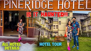 Pine Ridge Darjeeling | Hotel at Mall Road | All Details | 2024