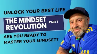 WELCOME TO THE MINDSET REVOLUTION Part 1