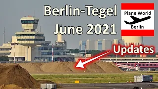 Flughafen Berlin-Tegel Airport end of June 2021 // current developments and updates