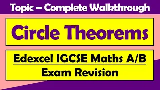 Circle Theorems - Complete Topic Walkthrough for Edexcel GCSE & IGCSE Maths A/B