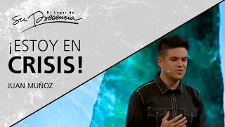 ¡Estoy en crisis! - Juan Muñoz - 10 Octubre 2018