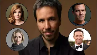 Actors on Denis Villeneuve (Amy Adams, Zendaya, Josh Brolin, Hugh Jackman & more)