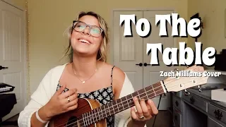 To The Table (Zach Williams) Cover || Emma Blurose