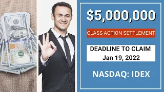 💲5,000,000.00 Class Action Settlement | Deadline $IDEX Ideanomics Stock Money Stocks $IDEX