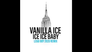 Vanilla Ice - Ice Ice Baby (Lego Boy 2020 Remix)