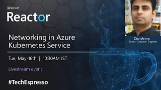 Networking in Azure Kubernetes Service | #TechEspresso Hosted By