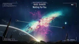 Bass Shaker - Waiting For You [Free Release]