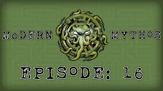 Call of Cthulhu Sans Mythos & Adventure Writing (pt.2) - MM Podcast Ep. 16