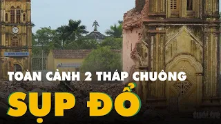 Khoảnh khắc hai tháp chuông của nhà thờ Bùi Chu sụp đổ