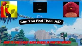 How find "baller" "smile in the dark" and "da biggest bird" in Roblox find the memes!
