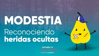 Modestia: ¿Crees que no tienes heridas? Ellas pueden estar ocultas.