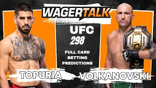 UFC 298: Volkanovski v Topuria Every Fight Breakdown, Tips, Bets, Predictions