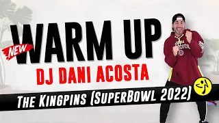 ZUMBA Warm Up 2022 | The Kingpins (SuperBowl 2022) | Dj Dani Acosta
