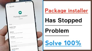 Package installer Has Stopped Package installer Keeps Stopping Problem Solve