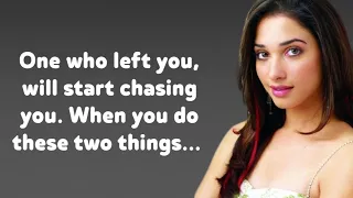 One who left you, will start chasing you,When you do these two things...psychological facts #quotes