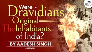 History of Dravidians | Ancient History | UPSC | General Studies