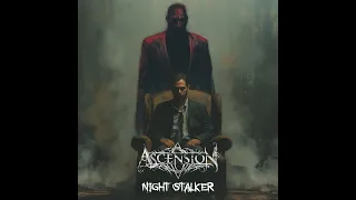 Ascension - Night Stalker [Official Lyric Video]