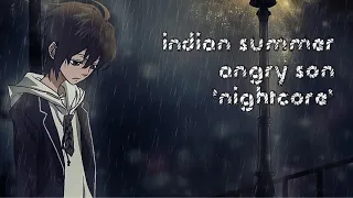 Indian Summer / Angry Son {Nightcore}