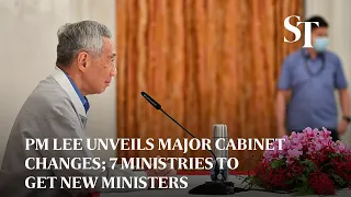 [FULL] PM Lee unveils major Cabinet changes; 7 ministries to get new ministers | The Straits Times