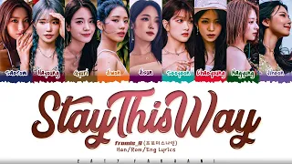 fromis_9 (프로미스나인) - Stay This Way (1 HOUR LOOP) Lyrics | 1시간 가사