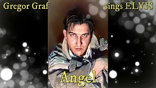 Gregor Graf sings ELVIS - Angel