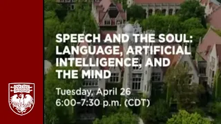 “Speech and the Soul: Language, Artificial Intelligence, and the Mind”  Spring 2022 Dean’s Salon