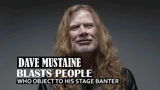 Megadeth's Dave Mustaine Blasts People Who Object To His Stage Banter