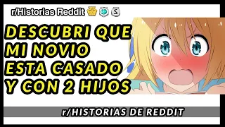 DESCUBRI QUE MI NOVIO ESTABA CASADO Y CON HIJOS - HISTORIAS DE REDDIT ESPAÑOL