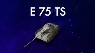 E 75 TS - ОБЗОР ТАНКА