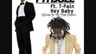 Pitbull feat. T-Pain - Hey Baby (Drop it to the Floor) HQ