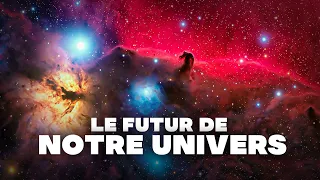 Notre univers dans 10 milliards d'années… (la Terre n'existera plus)